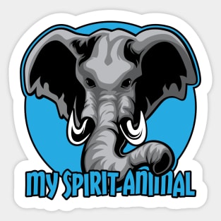 Elephants are my Spirit Animal Sticker